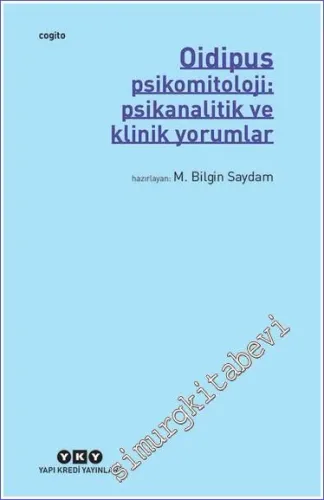 Oidipus - Psikomitoloji: Psikanalitik ve Klinik Yorumlar -         2024