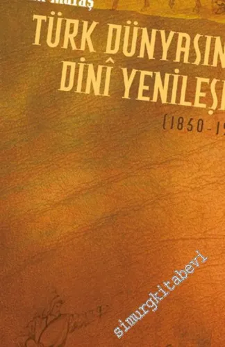 Türk Dünyasında Dini Yenileşme (1850-1917) -        2002