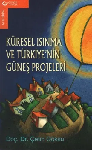 Küresel Isınma ve Türkiye'nin Güneş Projeleri