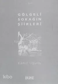 Gölgeli Sokağın Şiirleri