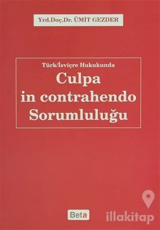 Türk-İsviçre Hukukunda Culpa in Contrahendo Sorumluluğu
