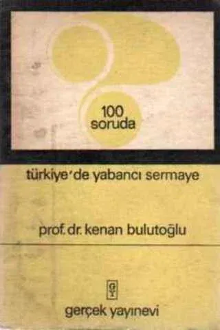 100 Soruda Türkiye'de Yabancı Sermaye