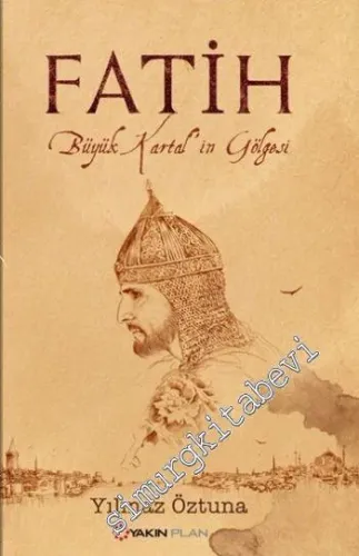 Fatih: Büyük Kartalın Gölgesi -
