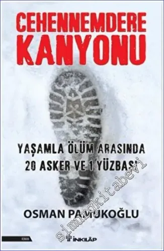 Cehennemdere Kanyonu: Yaşamla Ölüm Arasında 20 Asker ve 1 Yüzbaşı CİLTLİ -         2023