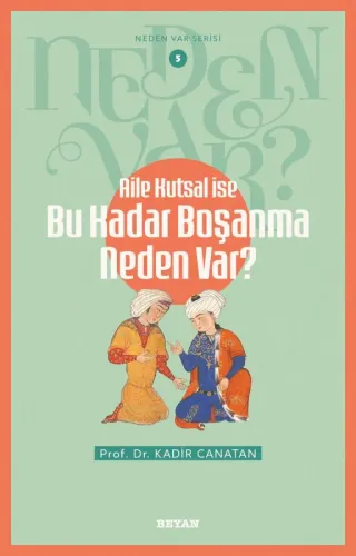 Aile Kutsal İse       Bu Kadar Boşanma Neden Var?