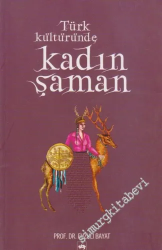 Türk Kültüründe Kadın Şaman -