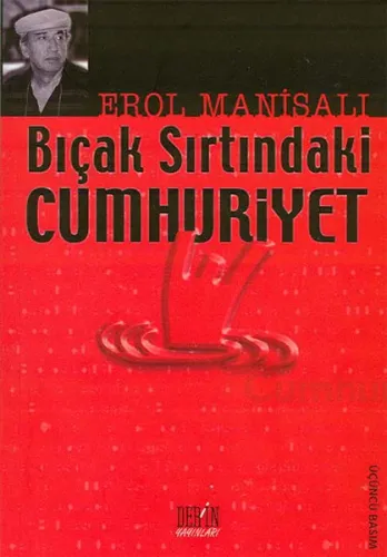 Bıçak Sırtındaki Cumhuriyet