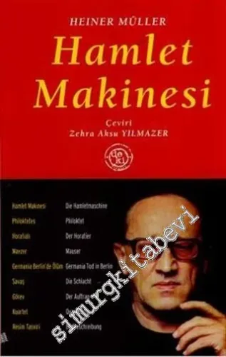 Hamlet Makinesi: Philoktetes, Horatialı, Mavzer, Germania Berlin'de Ölüm, Savaş, Görev, Kuartet, Resim Tasviri: Bütün Oyunları 1 -         2008