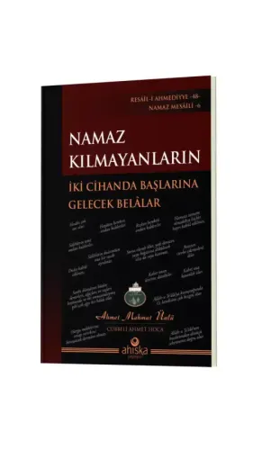 Namaz Kılmayanların İki Cihanda Başlarına Gelecek Belalar