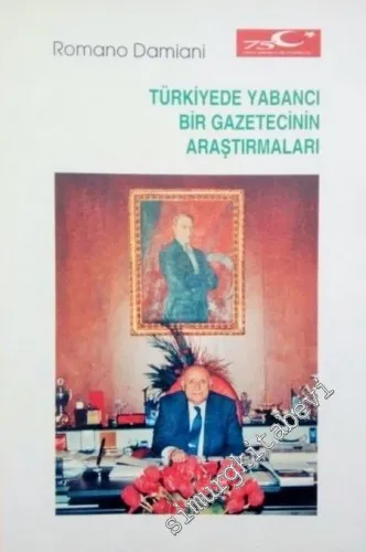 Türkiye'de Yabancı Bir Gazetecinin Araştırmaları: İtalya'nın Antalya'yı İşgal Kararı, Rodos'u İlhakı ve Mersin'e Çıkarma Planı -        1998