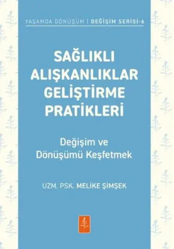 Sağlıklı Alışkanlıklar Geliştirme Pratikleri