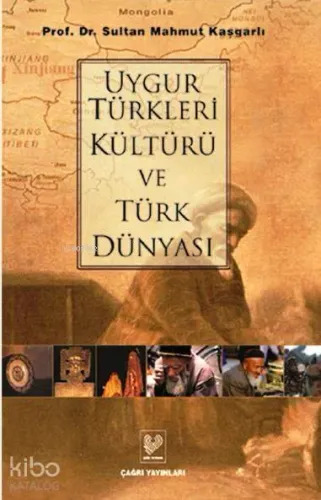 Uygur Türkleri Kültürü ve Türk Dünyası