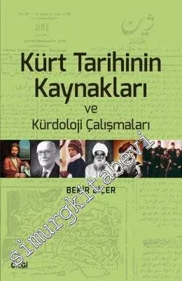Kürt Tarihinin Kaynakları ve Kürdoloji Çalışmaları -         2017