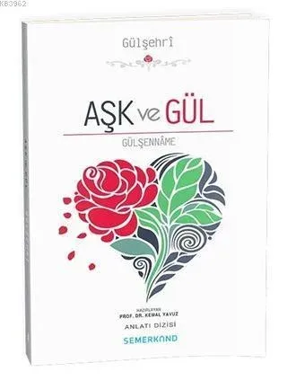Aşk ve Gül Gülşenname