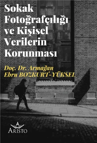 Sokak Fotoğrafçılığı ve Kişisel Verilerin Korunması
