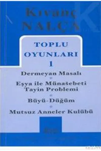 Toplu Oyunları 1; Dermeyan Masalı - Eşya İle Münasebeti Tayin Problemi - Büyü Düğüm - Mutsuz Anneler Kulübü