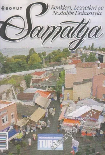 Samatya: Renkleri, Lezzetleri ve Nostaljik Dokusuyla -        2010