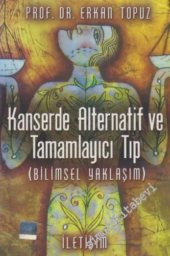 Kanserde Alternatif ve Tamamlayıcı Tıp ( Bilimsel Yaklaşım ) -