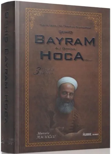Aşkın Bedelini Ödeyen Kahmaran Şehid Bayram Ali Öztürk Hoca | Mektubat Sohbetleri 3