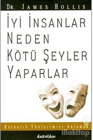 İyi İnsanlar Neden Kötü Şeyler Yaparlar
