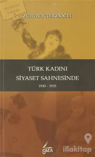 Türk Kadını Siyaset Sahnesinde