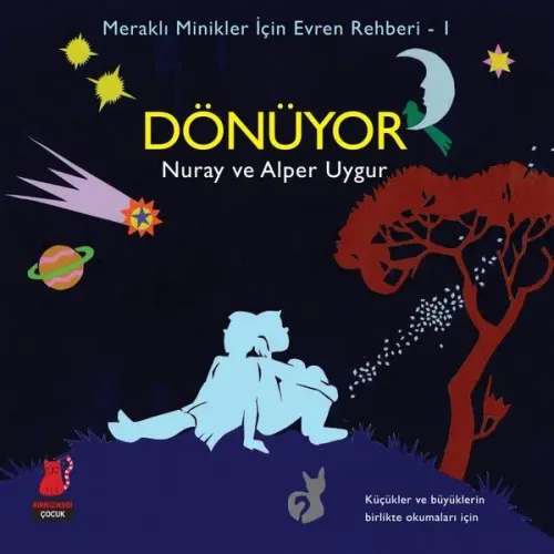 Meraklı Minikler için Evren Rehberi Cilt 1 - Dönüyor