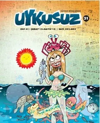 Uykusuz Dergisi Cilt : 31 Şubat-Mayıs 15 Sayı: 391 - 403