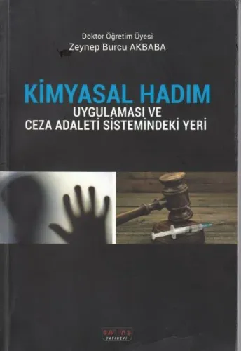 Kimyasal Hadım Uygulaması ve Ceza Adaleti Sistemindeki Yeri