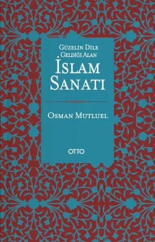 Güzelin Dile Geldiği Alan İslam Sanatı