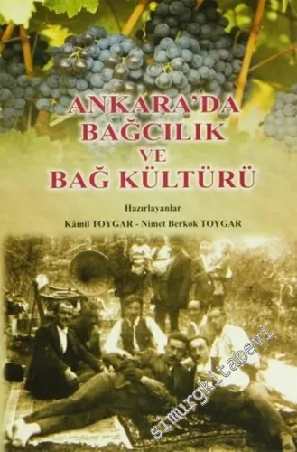 Ankara'da Bağcılık ve Bağ Kültürü -        2005
