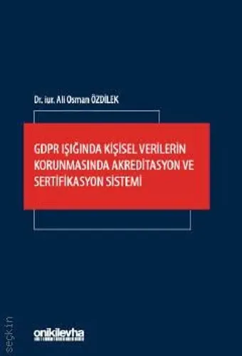 Kişisel Verilerin Korunmasında Akreditasyon ve Sertifikasyon Sistemi
