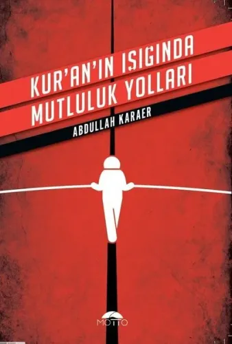 Kur'an'ın Işığında Mutluluk Yolları