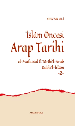 İslâm Öncesi Arap Tarihi -2-;el-Mufassal fî Târîhi'l-Arab Kable'l-İslâm