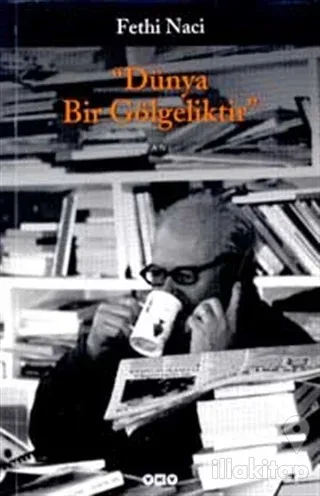 Dünya Bir Gölgeliktir