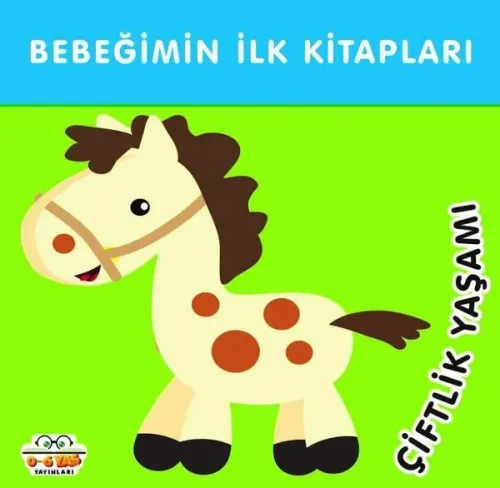 Bebeğimin İlk Kitapları;Çiftlik Yaşamı