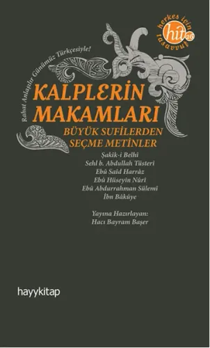 Kalplerin Makamları; Büyük Sufileden Seçme Metinler
