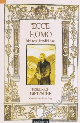 Ecce Homo : Kişi Nasıl Kendisi Olur -