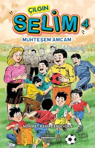 Çılgın Selim 4 Muhteşem Amcam