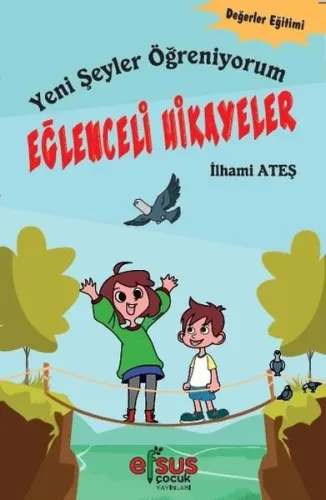 Eğlenceli Hikayeler; Yeni Şeyler Öğreniyorum