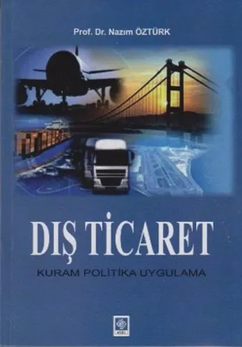 Dış Ticaret; Kuram Politika Uygulama