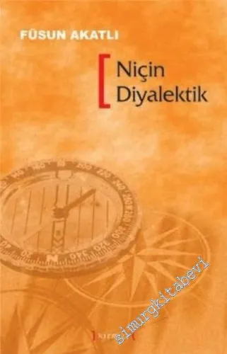 Niçin Diyalektik -         2007