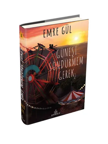 GÜNEŞİ SÖNDÜRMEM GEREK 2 - CİLTLİ
