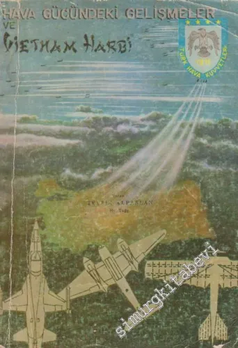 Hava Gücündeki Gelişmeler ve Vietnam Harbi -