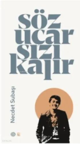Söz Uçar Yazı Kalır