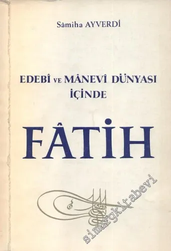 Edebi ve Manevi Dünyası İçinde Fatih -        1968