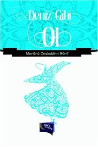 Deniz Gibi Ol Mevlana Celaleddin