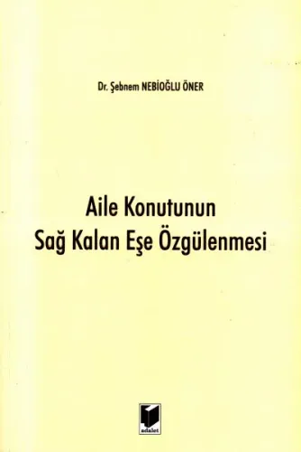 Aile Konutunun Sağ Kalan Eşe Özgülenmesi