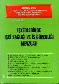 İşçi Sağlığı ve İş Güvenliği Mevzuatı