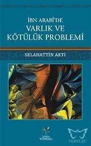 İbn Arabi'de Varlık ve Kötülük Problemi