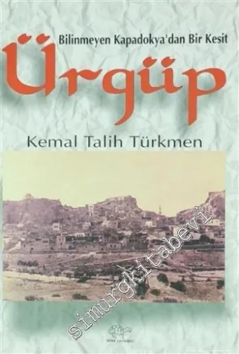 Bilinmeyen Kapadokya'dan Bir Kesit Ürgüp -         1999
